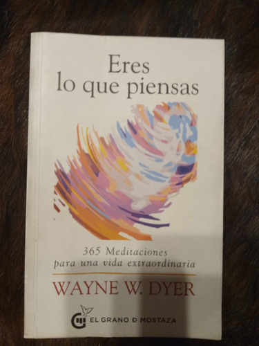 Libro Eres Lo Que Piensas - Wayne W. Dyer Excelente