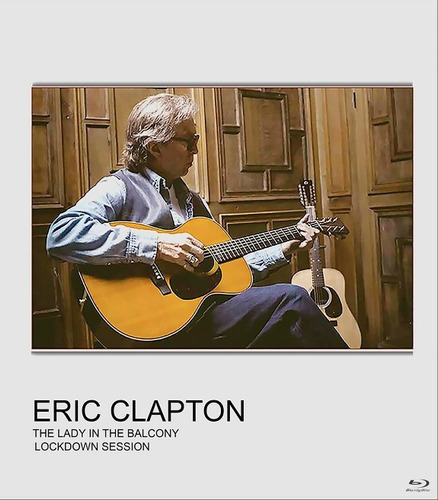 Eric Clapton - The Lady In The Balcony (bluray)