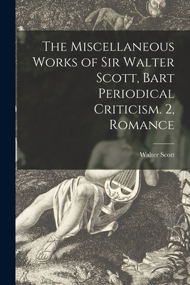 Libro The Miscellaneous Works Of Sir Walter Scott, Bart P...