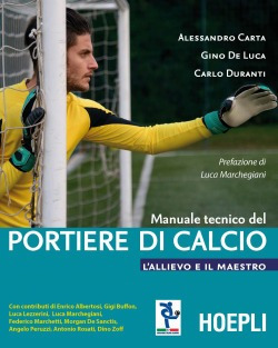 Manuale Tecnico Del Portiere Di Calcio Vv.aa. Hoepli
