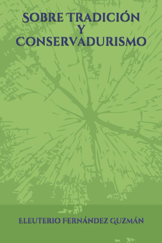 Libro: Sobre Tradición Y Conservadurismo (spanish Edition)