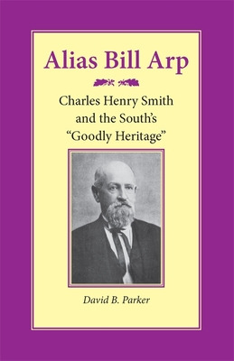 Libro Alias Bill Arp: Charles Henry Smith And The South's...