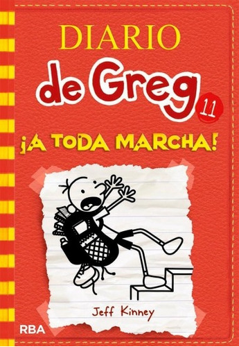 Diario De Greg 11. A Toda Marcha - Jeff Kinney