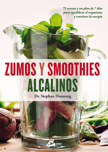 Libro: Zumos Y Smoothies Alcalinos. Domenig, Stephan#angell,