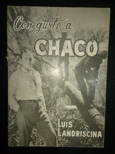 Libro Con Gusto A Chaco Luis Landriscina