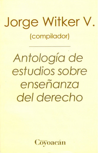 Antología De Estudios Sobre Enseñanza Del Derecho