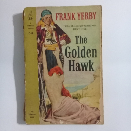 The Golden Hawk What This Pirate Wanted Was Revenge! Yerby