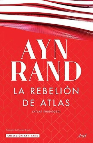 Libro - Rebelion De Atlas (coleccion Ayn Rand) (traduccion 