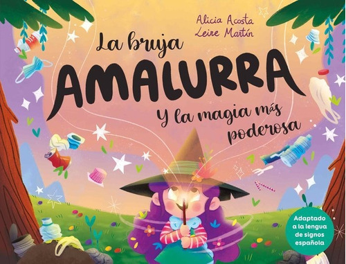 La Bruja Amalurra Y La Magia Mas Poderosa, De Acosta, Alicia. Editorial Carambuco Ediciones, Tapa Dura En Español