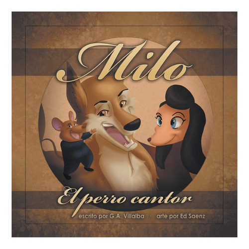 Libro: Milo: El Perro Cantor (spanish Edition)