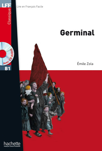 Germinal + CD audio MP3 (B1), de Zola, Émile. Editorial Hachette, tapa blanda en francés, 2011
