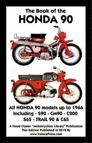 Book Of The Honda 90 All Models Up To 1966 Including Trail, De F. Clymer. Editorial Thevalueguide, Tapa Blanda En Inglés