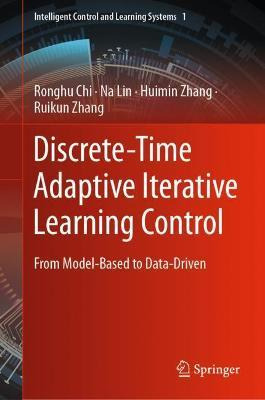 Libro Discrete-time Adaptive Iterative Learning Control :...