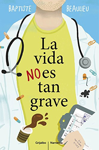 La Vida No Es Tan Grave - Beaulieu Baptiste