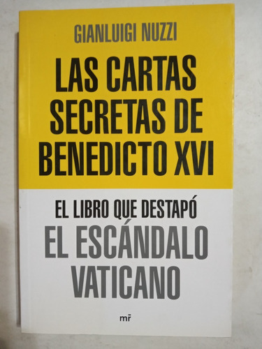 Las Cartas Secretas De Benedicto Xvi - Nuzzi, Gianluigi