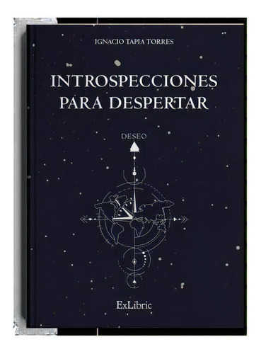 Introspecciones Para Despertar, De Tapia Torres, Ignacio. Editorial Exlibric, Tapa Blanda En Español