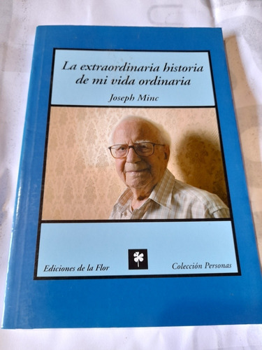 La Extraordinaria Historia De Mi Vida Ordinaria/joseph Minc/