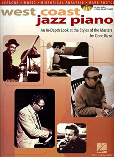 West Coast Jazz Piano An Indepth Look At The Styles Of The M