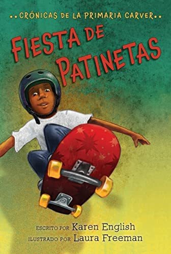 Fiesta de Patinetas  2, de Karen English., vol. N/A. Editorial Clarion Books, tapa blanda en español, 2020