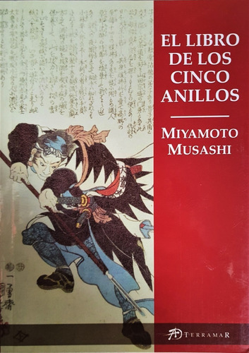 El Libro De Los Cinco Anillos - Musashi Ed Terramar