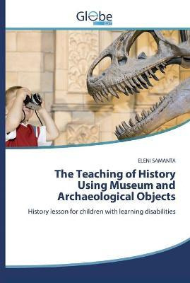 Libro The Teaching Of History Using Museum And Archaeolog...