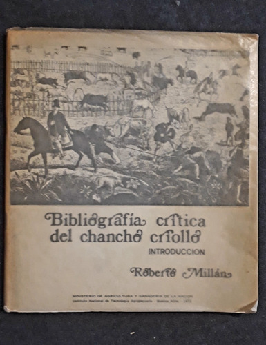 Bibliografía Crítica Del Chancho Criollo. R. Millan Dedicado