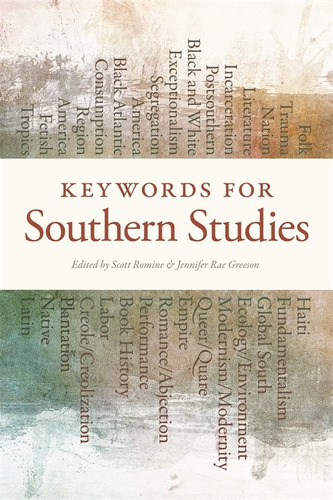 Keywords For Southern Studies - Romine Scott