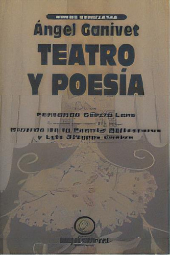 Teatro Y Poesia O.c.angel Ganivet, De Aa.vv. Editorial Diputacion Granada(a.cultura En Español