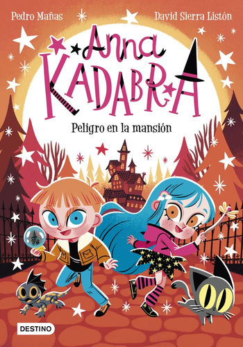 Libro Anna Kadabra 13 Peligro En La Mansion - Pedro Maãas