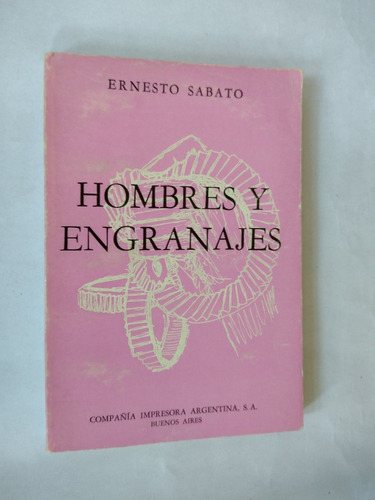 Hombres Y Engranajes - Ernesto Sabato. Zona Recoleta/retiro