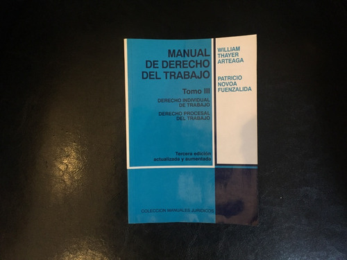 Manual De Derecho Del Trabajo Tomo 3 Thayer Novoa