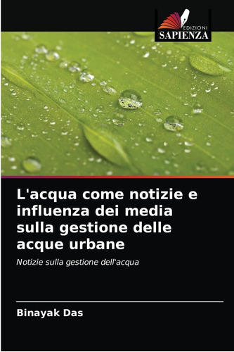 Libro: L Acqua Come Notizie E Influenza Dei Media Sulla Gest