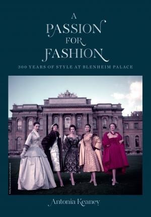 A Passion For Fashion : 300 Years Of Style At Ble (hardback)