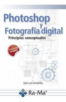 Libro: Photoshop Y Fotografía Digital. Armentia Niño, Jose L