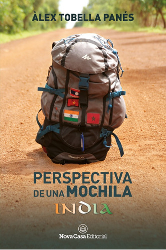 PERSPECTIVA DE UNA MOCHILA, de Alex Tobella Panés. Nova Casa Editorial, tapa blanda en español