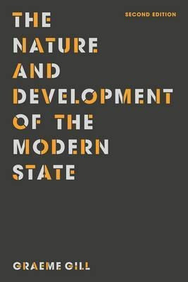 The Nature And Development Of The Modern State - Graeme G...