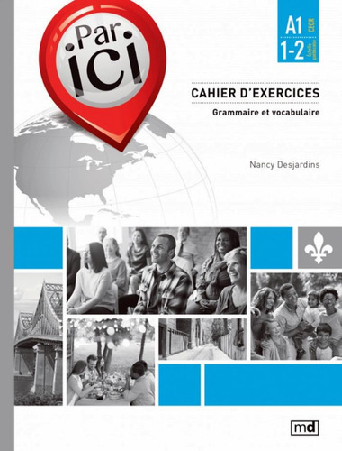 Par Ici A1 / 1-2 - Cahier D´exercices: Par Ici A1 / 1-2 - Cahier D´exercices, De Desjardins, Nancy. Editora Marcel Didier, Capa Mole, Edição 1 Em Francês, 2018