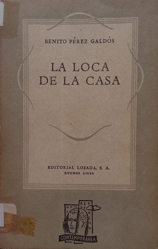 Benito Pérez Galdós La Loca De La Casa