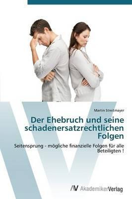 Libro Der Ehebruch Und Seine Schadenersatzrechtlichen Fol...