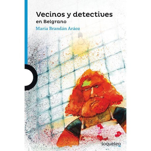 Vecinos Y Detectives En Belgrano - Loqueleo