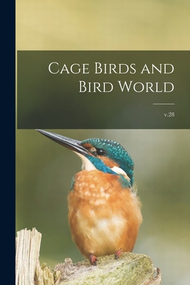 Libro Cage Birds And Bird World; V.28 - Anonymous