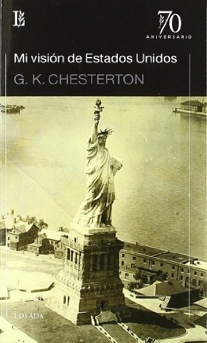 Mi Vision De Estados Unidos - Gilbert Keith Chesterton