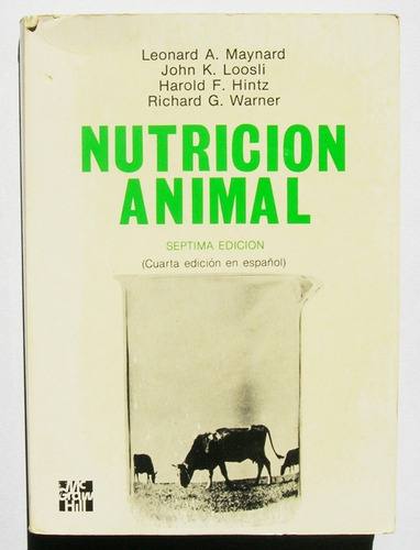 Maynard, Loosli, Hintz, Warner Nutrición Animal Libro 1981