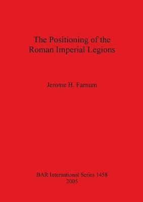 Libro The Positioning Of The Roman Imperial Legions - Jer...