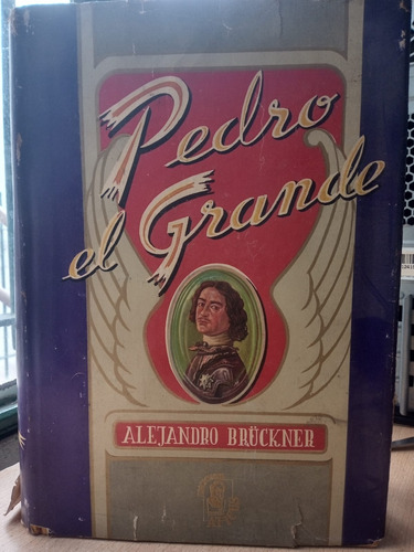 Pedro El Grande Alejandro Bruckner