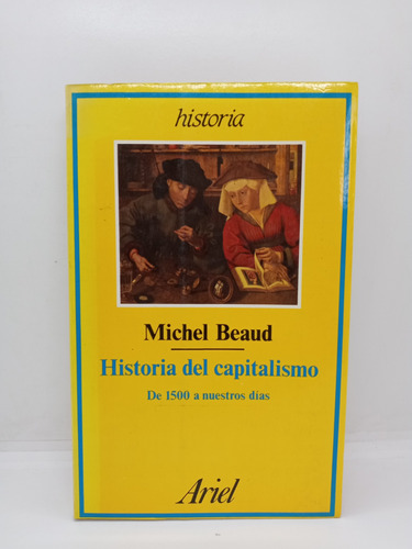 Historia Del Capitalismo - Michel Beaud - Historia 