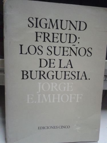Sigmund Freud Los Sueños De La Burguesia * Imhoff Narcisismo