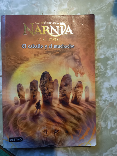 Las Crónicas De Narnia - El Caballo Y El Muchacho 