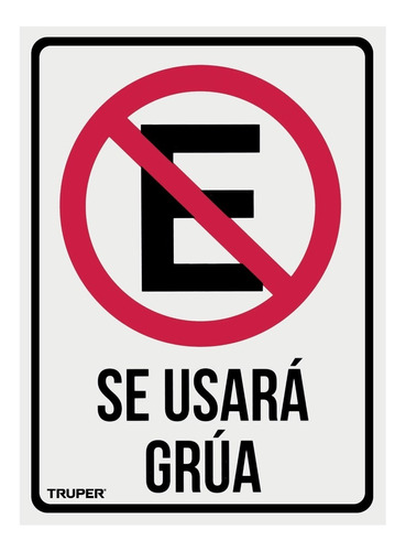 Letrero Señalización Se Usara Grua, No Estacionarse 25 X 34