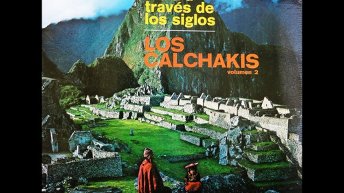 Los Calchakis La Flauta India A Traves De Los Siglos Lp (Usado)